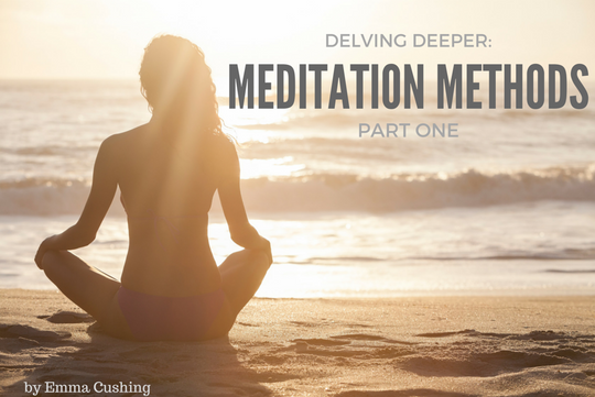 Delving Deeper: Meditation Methods, Part One