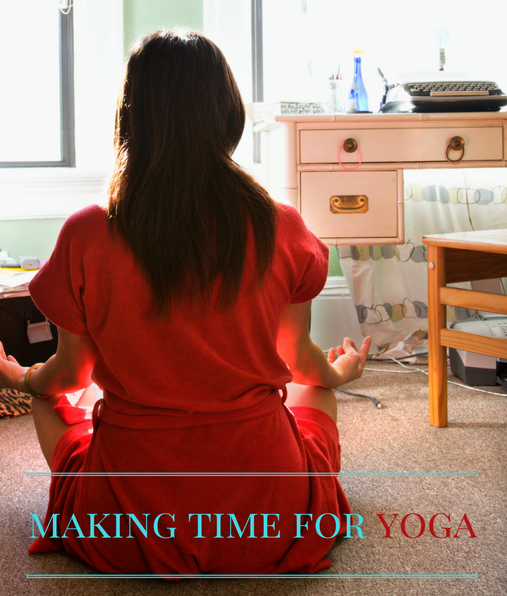 Making Time for Yoga